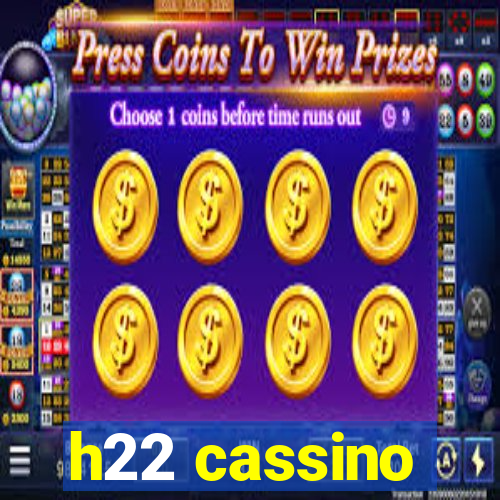 h22 cassino